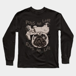 pugs are love, pugs are life Long Sleeve T-Shirt